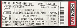 ticket stub, tags: Ticket - Pigeons Playing Ping Pong / Space Bacon on Jan 31, 2025 [085-small]