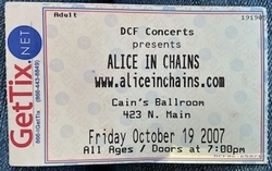 My ticket stub to Alice In Chains by Kristy Fox, tags: Alice In Chains, Tulsa, Oklahoma, United States, Ticket, Cain's Ballroom - Alice In Chains on Oct 19, 2007 [448-small]
