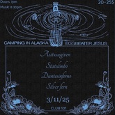 Camping In Alaska / Silver Fern / State Limbo / A Sit Was Given / Dantes Inferno on Mar 11, 2025 [419-small]