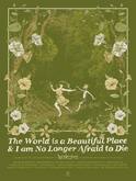 The World Is a Beautiful Place & I Am No Longer Afraid to Die / Intercourse / Atomic Life on Mar 19, 2025 [993-small]