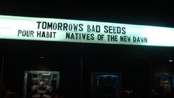 Tomorrows Bad Seeds / Pour Habit / Natives of the New Dawn / Dan Black on Jun 5, 2010 [758-small]