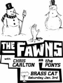 The Fawns / Chris Carlton / The Ponys on Jan 3, 2004 [937-small]