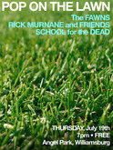 The Fawns / Rick Murnane & Friends / School For The Dead on Jul 19, 2012 [385-small]