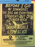 Before I Go / Sommerset / The Dog And Everything / Straight Out Of Junior High on Aug 5, 2004 [720-small]