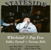 Stateside (U.S.) / Whirlwi / Pop Free / Nervous Kids / Tables Turned on Jun 30, 2024 [413-small]