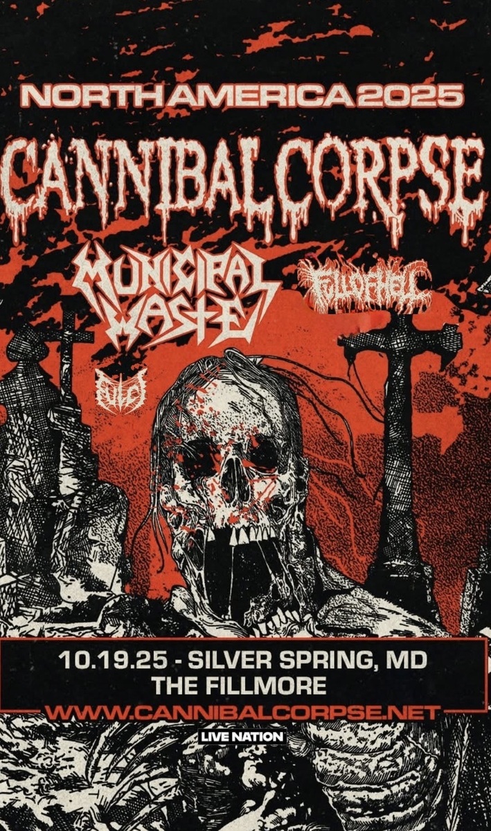 Oct 19, 2025: Cannibal Corpse / Municipal Waste / Full of