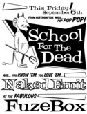 School For The Dead / The Naked Fruit on Sep 6, 2002 [154-small]