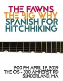 The Fawns / The Big Why / Spanish for Hitchhiking on Apr 19, 2019 [870-small]