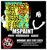 MSPAINT / Lip Critic / Pat & The Pissers / Take Steps on Jul 21, 2025 [021-small]