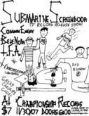 Submarine Screendoor / Common Enemy / Bete Noire / TFA / Terroristocrats / Great Caesars Ghost on Nov 30, 2007 [193-small]