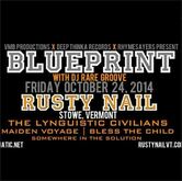 tags: DJ Rare Groove, The Lynguistic Civilians, Bless The Child, Somewhere In The Solution, Blueprint, Stowe, Vermont, United States, Gig Poster, Rusty Nail - Blueprint / DJ Rare Groove / The Lynguistic Civilians / Maiden Voyage / Bless The Child / Somewhere In The Solution on Oct 24, 2014 [679-small]