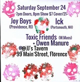 Joy Boys / ICK / Toxic Friends / Owen Manure on Sep 24, 2022 [037-small]