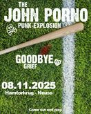 The John Porno Punk Explosion / Goodbye Grief on Nov 8, 2025 [182-small]