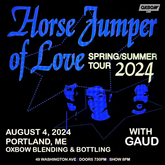 tags: Horse Jumper of Love, Portland, Maine, United States, Gig Poster - Horse Jumper of Love / Gaud on Aug 4, 2024 [498-small]