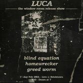 LUCA / Blind Equation / homewrecker. / Greed Worm on Feb 28, 2025 [513-small]