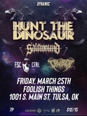 Hunt The Dinosaur / Saltwound / Esc Ctrl / Caliber on Mar 25, 2022 [200-small]