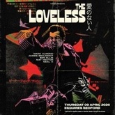 The Loveless / Neal X on Apr 9, 2026 [544-small]