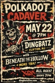 Polkadot Cadaver / Beneath the Hollow / Forever Mortal / Cataract on May 22, 2026 [621-small]