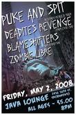 Puke and Spit / Deadites Revenge / The Blameshifters / Zombie Libre on May 2, 2008 [647-small]