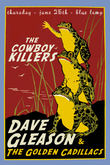 The Cowboy Killers / Dave Gleason & The Golden Cadillacs on Jun 25, 2009 [657-small]