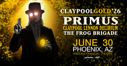 Primus / Les Claypool's Flying Frog Brigade / Les Claypool’s Lennon Delirium on Jun 30, 2026 [467-small]