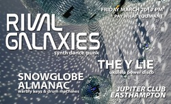 Rival Galaxies / They Lie / Snowglobe Almanac on Mar 20, 2026 [437-small]
