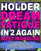 Holder / Dream Fatigue / In 2 Again / Meetinghouse on Mar 6, 2026 [413-small]