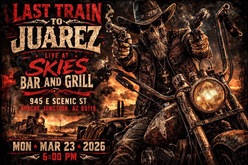 Last Train To Juarez on Mar 23, 2026 [522-small]