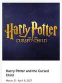 Harry Potter and the Cursed Child (National Tour Cast) on Apr 3, 2027 [321-small]