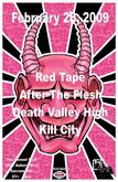 Red Tape / Death Valley High / Kill City / After the Flesh on Feb 28, 2009 [760-small]