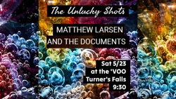 The Unlucky Shots / Matthew Larsen and The Documents on May 23, 2026 [988-small]