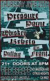Pressure Point / Whiskey Rebels / The Front / Pullout on Jun 25, 2009 [150-small]