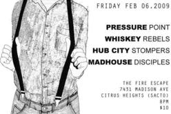 Hub City Stompers / Pressure Point / Whiskey Rebels / Madhouse Desciples on Feb 6, 2009 [152-small]