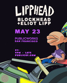 Lipphead / Blockhead / Eliot Lipp / Shrimpnose on May 23, 2026 [521-small]
