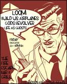 Loom / Life As Ghosts / Build Us Airplanes / God's Revolver on Jun 13, 2008 [775-small]