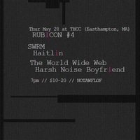 SWRM / Haitlin / The World Wide Web / Harsh Noise Boyfriend on May 28, 2026 [773-small]