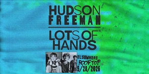 Hudson Freeman / Lots of Hands on May 28, 2026 [014-small]