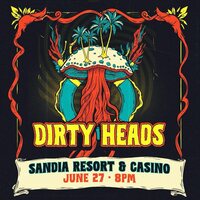 Dirty Heads on Jun 27, 2026 [708-small]