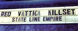 Red & Vattica at The Roxy marquee, tags: RED, Vattica, Killset, State Line Empire, West Hollywood, California, United States, Advertisement, The Roxy Theatre - RED / Vattica / Killset / State Line Empire on Jun 19, 2013 [850-small]