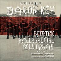 Ettrick / Daron Key / Hair Grease / Solo Organ on Jul 8, 2026 [201-small]