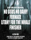 Finisher / Furnace / Litany For The Whale / No Gods No Dairy on Apr 26, 2009 [756-small]