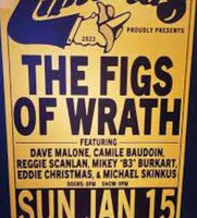 The Figs of Wrath on Jan 15, 2023 [414-small]