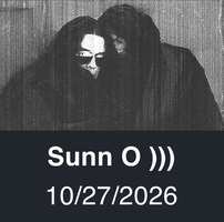 Sunn O ))) on Oct 27, 2026 [922-small]
