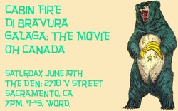 Cabin Fire / Di Bravura / Galaga: The Movie / Oh Canada on Jun 19, 2010 [169-small]