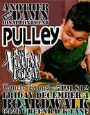 Pulley / Our Hometown Disaster / A.D.D. / Lonely Kings on Dec 4, 2009 [320-small]