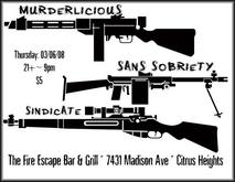 Sans Sobriety / The Sindicate / Murderlicious on Mar 6, 2008 [846-small]