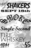 Smoke / A Single Second / Fire Whiskey on Sep 18, 2010 [128-small]