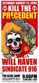 Kill the Precedent / Will Haven / Sindicate 916 on Aug 15, 2009 [186-small]