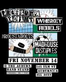 Whiskey Rebels / Pressure Point / The Roustabouts / Madhouse Desciples on Nov 14, 2008 [340-small]