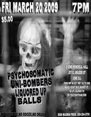 Psychosomatic / The Uni-Bombers / Liquored Up / Balls on Mar 20, 2009 [486-small]